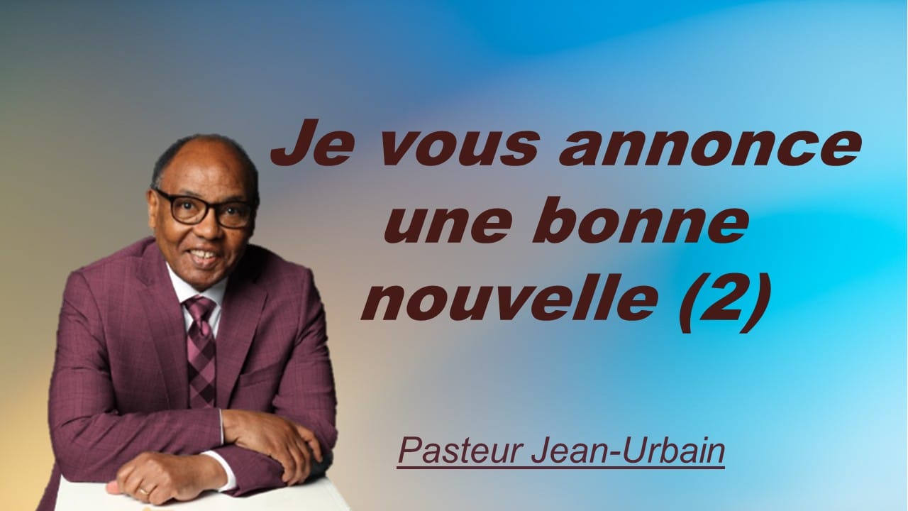 JE VOUS ANNONCE UNE BONNE NOUVELLE (2)