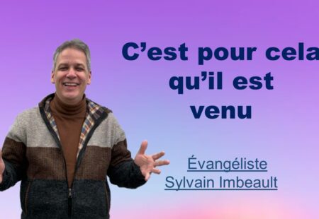 C’EST POUR CELA QU’IL EST VENU