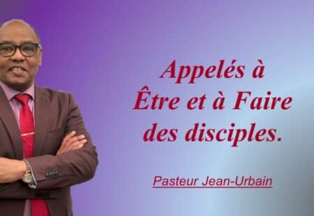 APPELÉS À ÊTRE ET À FAIRE DES DISCIPLES